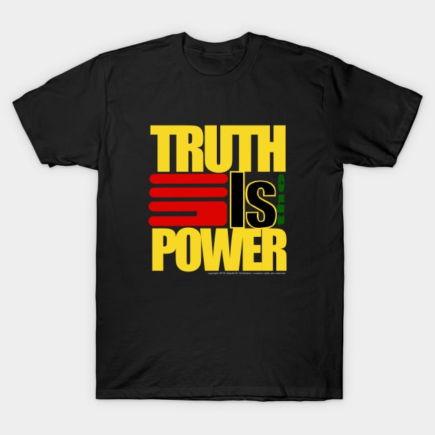 TRUTH IS THE POWER T-Shirt by deepthr3e